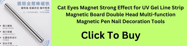 Cat Eyes Magnet, nail art, UV gel, magnetic pen, nail design, magnetic board, nail decoration, nail polish, DIY